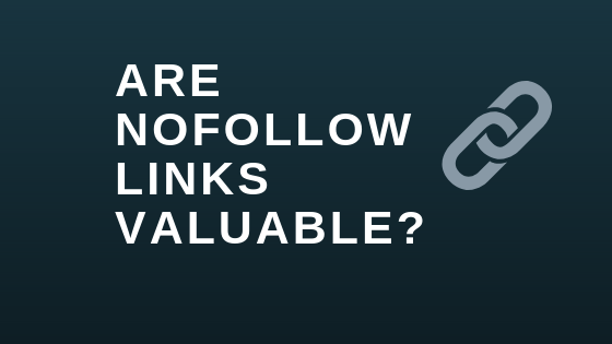 Are Nofollow Links Valuable