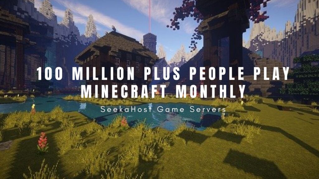 How many people play Minecraft 100 Million Plus People Play Minecraft